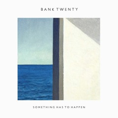 Something Has To Happen