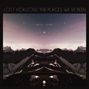 Lost Horizons - The Places We've Been (feat. Karen Peris)