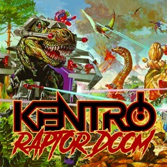 Kentro - Raptor Doom [FREE DOWNLOAD]