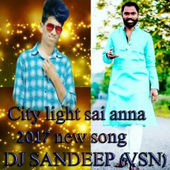 COLLAGE PILLA(2017)CITY LIGHT SAI ANNA SONG-DJ SANDEEP(VSN).mp3