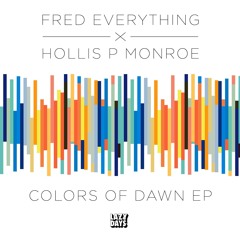 Fred Everything & Hollis P Monroe - Anywhere Snip - Lazy Days