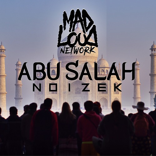 NOIZEK - ABU SALAH (Mad Loud Network Exclusive)