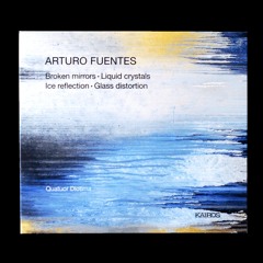 Liquid crystals - Arturo Fuentes - Quatuor Diotima (excerpt)