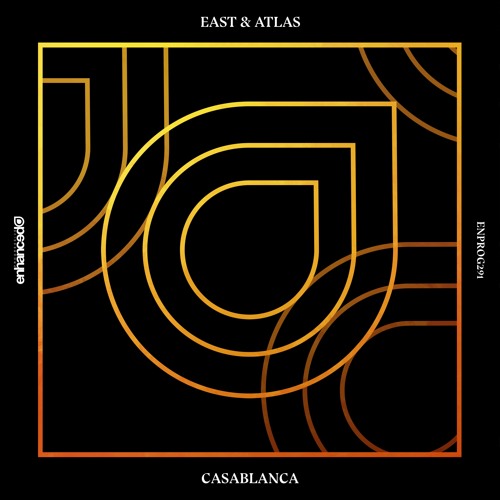 East & Atlas - Casablanca [OUT NOW]
