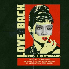Love Back (ft. Remy Baggins)