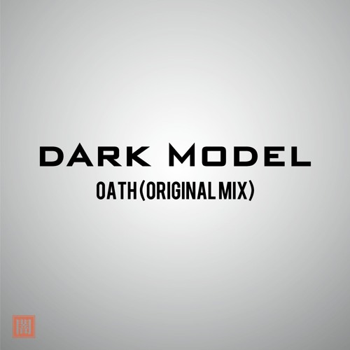 Dark Model - Oath (Original Mix) (as heard on Lexus, Forza Motorsport, Overwatch , and ESPN promos)