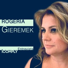 Entrevista Rogéria Gieremek - Chief Compliance Officer