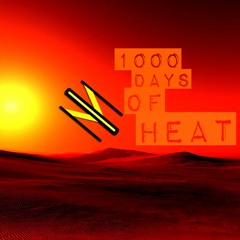 1000 Days Of Heat