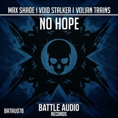 Max Shade - Don't Need [BATAU078] No Hope | 12.08.2017