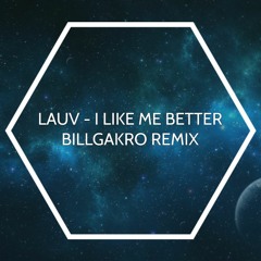 Lauv - I Like Me Better (BillGakro Remix)