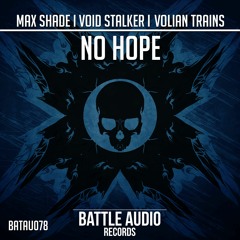 Coming soon! Max Shade, Void Stalker, Volian Trains - No Hope [BATAU078] 12.08.2017