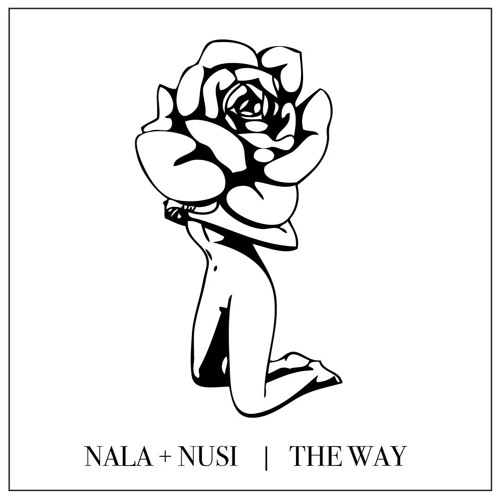 NALA + NUSI - The Way