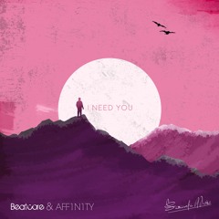 Beatcore & AFF1N1TY - I Need You