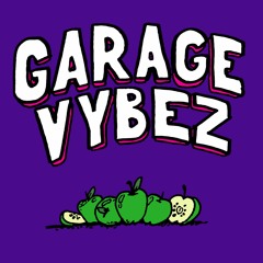 Fruitcast #10 Garage Vybez