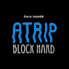 ATRIP - Block Hard [Edm.com Premiere]