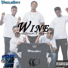 WheelieBoyz - Wine (WUYB) Prod.Seejay X Double D (2k17 Bouyon)
