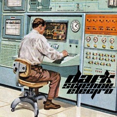 Dark Science Electro - Episode 58