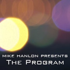 Mike Hanlon The Program Episode 22