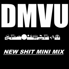 DMVU's New Shit Minimix