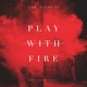 on Play With Fire (feat. Yacht Money)