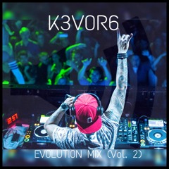 K3V0R6 - EV0LUTI0N MIX (VOL. 2)
