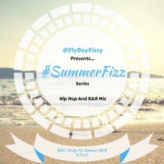 #SummerFizz - Hip Hop and RnB - Mixed by @DjFizzUK