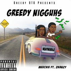 Greedy Nigguhs Feat. 2Krazy