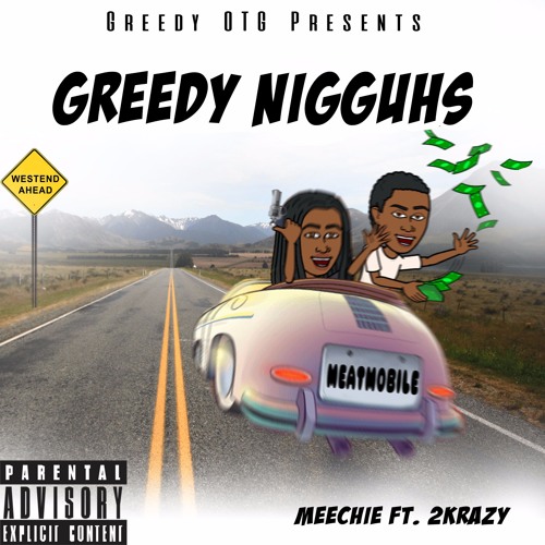 Greedy Nigguhs Feat. 2Krazy