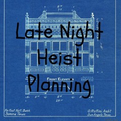 Late Night Heist Planning (4:44 JayZ Inspired)