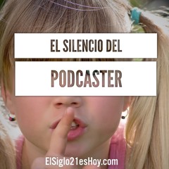 El silencio del podcaster