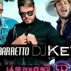 DJ Kevin e Bruno e Barreto - Se foi o boi com a corda (Versão original sertanejo remix)