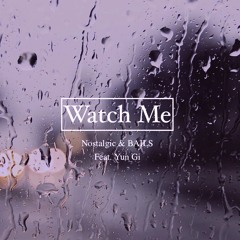 Watch Me (Patrick & BAILS feat. Yun Gi)