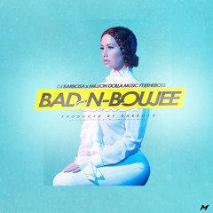 DJ BARBOSA X MILLION DOLLA MUSIC FT BTHEBOSS - BAD & BOUJEE AFROHOUSE REMIX