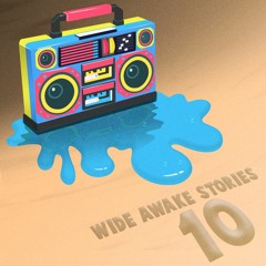 Wide Awake Stories #010 ft. Dillon Francis, Claude VonStroke, Getter, JAUZ, Flux Pavilion and More