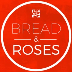 Bread And Roses - Coming Soon