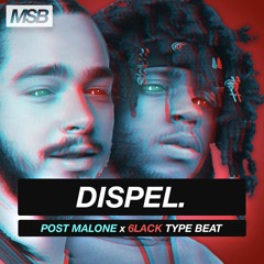DISPEL. (Post Malone x 6LACK Type Beat 2017)