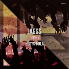 JAGGS - Doinky (Elsys Folt Bootleg)
