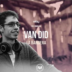 Van Did - La Bandera - Electronica Massiva No Hurry Edit