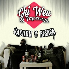 Chi Weu x Frenezik - Vacilón y Resaca - Latino Beat #02