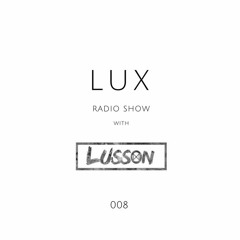 Lux #008 presented by Lusson