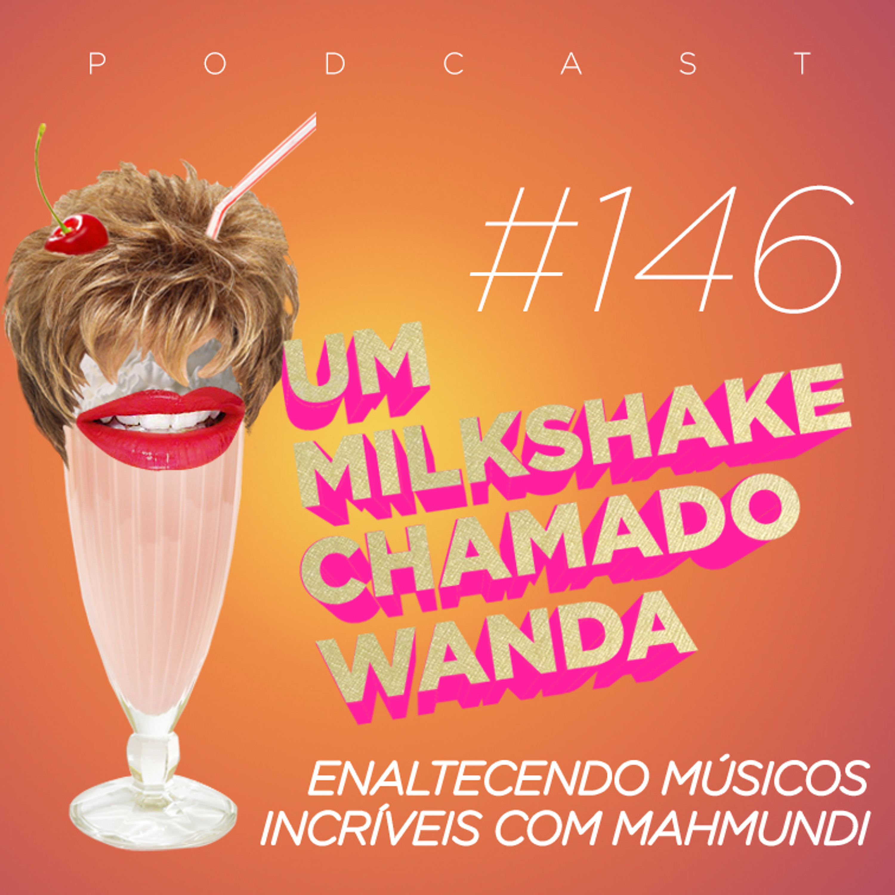 Um Milkshake Chamado Wanda