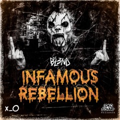 Infamous Rebellion (Original Mix) - DJ BL3ND