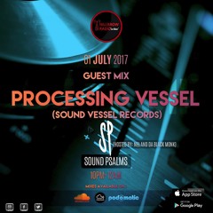 Sound Psalms Guest Mix by Processing Vessel