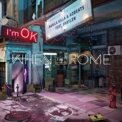 I'm Ok (feat. Shaylen) (When In Rome Remix)