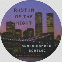 Rhythm of the Night (Armen Hammer Bootleg) [FREE DOWNLOAD]