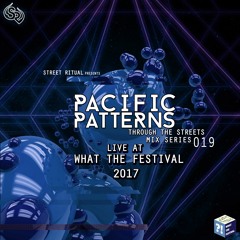 Pacific Patterns - Live @ What The Festival 2017 (Through the Streets 019)
