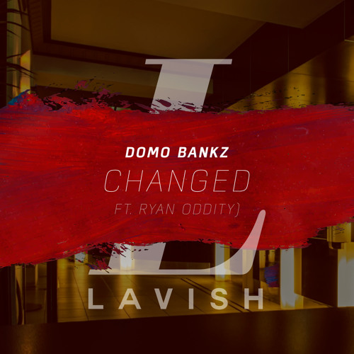 DoMo Bankz - Changed ft. Ryan Oddity