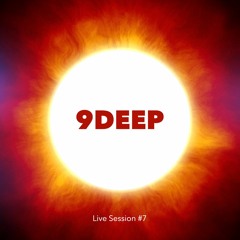 9DEEP - Live Session #7
