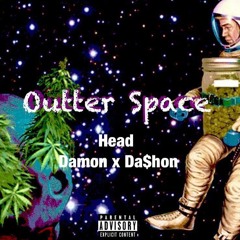 Outta Space ft Damon & Da$hon