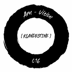 Arn - Vision [KLANDESTINE016]